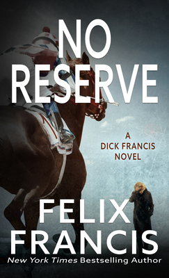 No Reserve (Dick Francis Novel) Cover Image