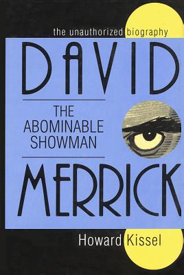 The Unauthorized Biography David the Abominable Showman Merrick Cover