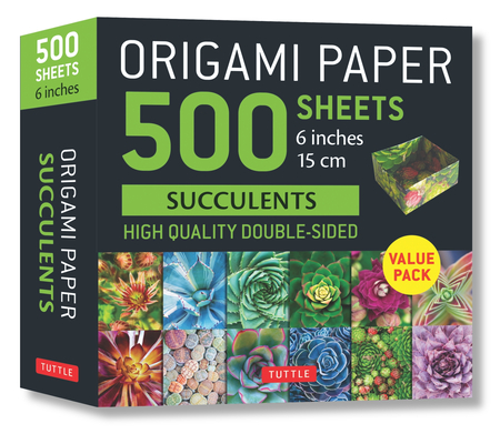 Origami Paper 500 Sheets Succulents 6 (15 CM): Tuttle Origami Paper: Double-Sided Origami Sheets with 12 Different Photographs (Instructions for 6 Pro By Tuttle Studio (Editor) Cover Image