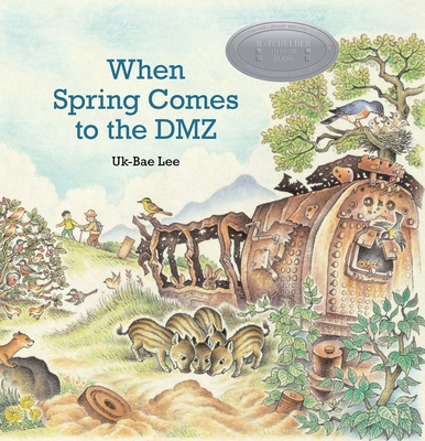 When Spring Comes to the DMZ By Uk-Bae Lee, Uk-Bae Lee (Illustrator) Cover Image