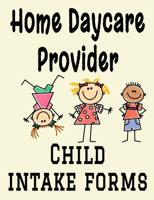 Home Daycare Provider Child Intake Forms: 8.5
