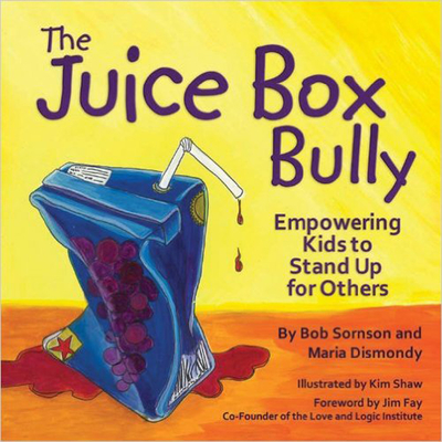 The Juice Box Bully: Empowering Kids to Stand Up for Others Cover Image