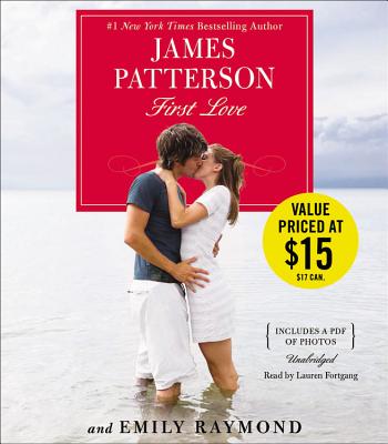 First Love By James Patterson, Emily Raymond, Lauren Fortgang (Read by) Cover Image