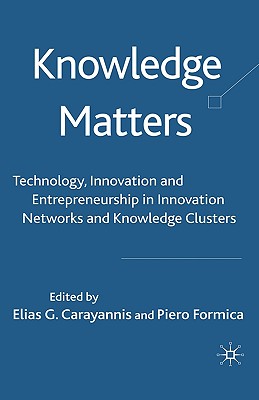 Knowledge Matters: Technology, Innovation and Entrepreneurship in Innovation Networks and Knowledge Clusters Cover Image