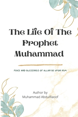 THE LIFE OF THE PROPHET MUHAMMAD(pbuh) Cover Image
