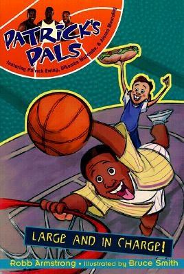 Patrick's Pals #7 Large and in Charge By Robb Armstrong, Bruce Smith Cover Image