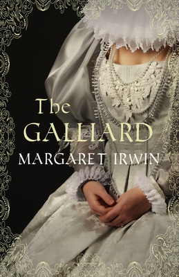 The Galliard By Margaret Irwin Cover Image