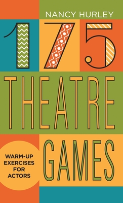 175 Theatre Games: Warm-Up Exercises for Actors Cover Image