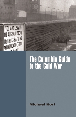 The Columbia Guide to the Cold War (Columbia Guides to American History and Cultures)