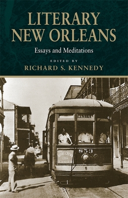 Literary New Orleans: Essays and Meditations (Revised) (Southern Literary Studies)