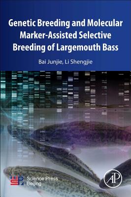 Genetic Breeding and Molecular Marker-Assisted Selective Breeding of Largemouth Bass Cover Image
