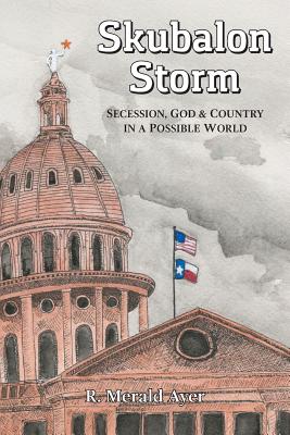 Skubalon Storm: Secession, God & Country in a Possible World Cover Image