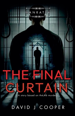 Hanratty - The Final Curtain By David J. Cooper Cover Image