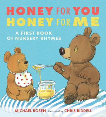 Honey for You, Honey for Me: A First Book of Nursery Rhymes Cover Image