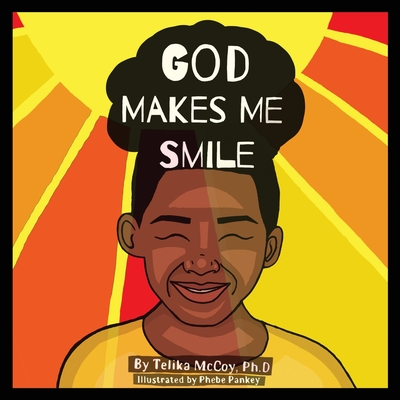 God Makes Me Smile By Telika McCoy Cover Image