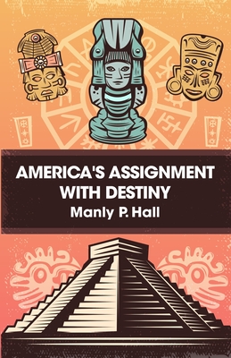 America's Assignment with Destiny By Manly P Hall Cover Image