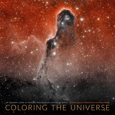Coloring the Universe: An Insider's Look at Making Spectacular Images of Space Cover Image