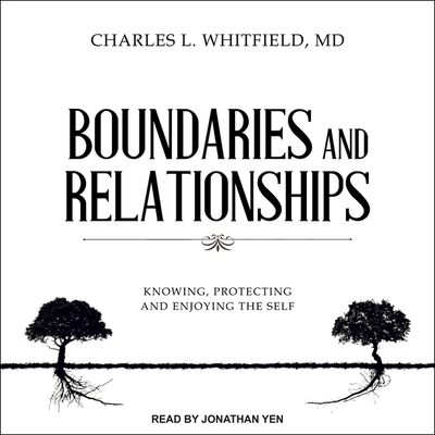 Boundaries and Relationships Lib/E: Knowing, Protecting and Enjoying the Self