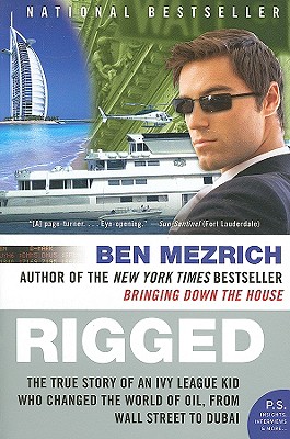Rigged: The True Story of an Ivy League Kid Who Changed the World of Oil, from Wall Street to Dubai Cover Image