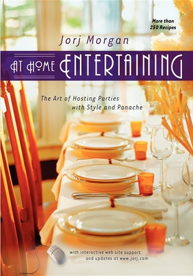 At Home Entertaining: The Art of Hosting a Party with Style and Panache Cover Image