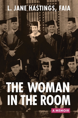 The Woman in the Room: A Memoir By L. Jane Hastings Cover Image