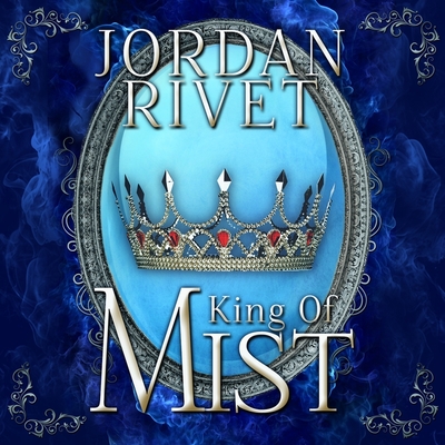 King of Mist (Steel and Fire #2) Cover Image