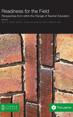 Readiness for the Field: Perspectives from within the Triangle of Teacher Education Cover Image