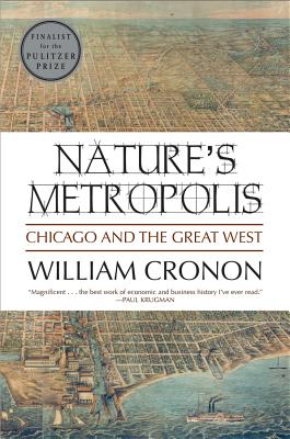 Nature's Metropolis: Chicago and the Great West