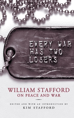 Every War Has Two Losers: William Stafford on Peace and War Cover Image