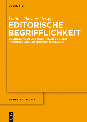 Editorische Begrifflichkeit: Überlegungen Und Materialien Zu Einem Wörterbuch Der Editionsphilologie (Editio / Beihefte #36) Cover Image