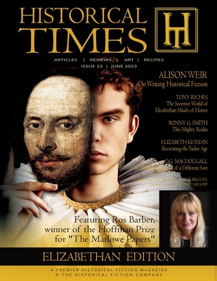 Historical Times Magazine: Elizabethan / Tudor Issue #23 - June 2023 Cover Image