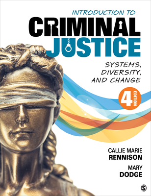 Introduction to Criminal Justice: Systems, Diversity, and Change By Callie Marie Rennison, Mary J. Dodge Cover Image