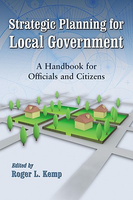 Strategic Planning for Local Government: A Handbook for Officials and Citizens Cover Image