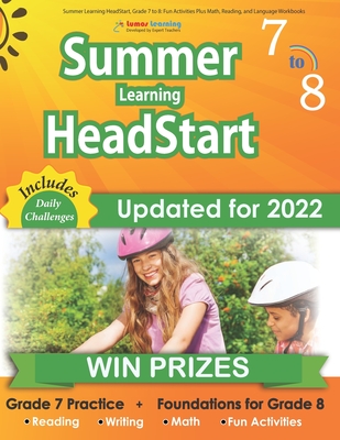 Summer Learning HeadStart, Grade 7 to 8: Fun Activities Plus Math, Reading, and Language Workbooks: Bridge to Success with Common Core Aligned Resourc Cover Image