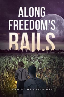 Along Freedom's Rails Cover Image