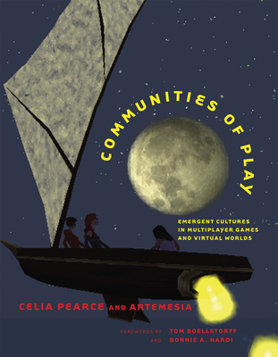 Communities of Play: Emergent Cultures in Multiplayer Games and Virtual Worlds