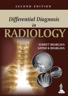 Differential Diagnosis in Radiology By Sumeet Bhargava Cover Image