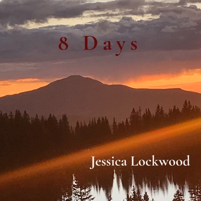 8 Days By Jessica Lockwood Cover Image