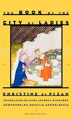 The Book of the City of Ladies By Christine De Pizan, Earl Jeffrey Richards (Translator), Natalie Zemon Davis (Foreword by) Cover Image