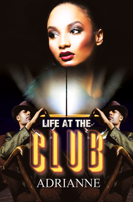 Life at the Club By Adrianne Cover Image