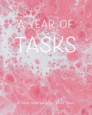 A Year of Tasks: Pink Swirls: A new way to plan your year (8x10 inches, 120 pages) By Morningstar Press Cover Image