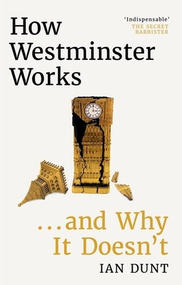 How Westminster Works . . . and Why It Doesn't Cover Image