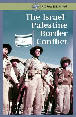 The Israel-Palestine Border Conflict By Kate Shoup Cover Image
