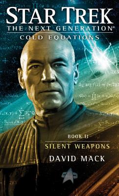 Cold Equations: Silent Weapons: Book Two (Star Trek: The Next Generation) By David Mack Cover Image