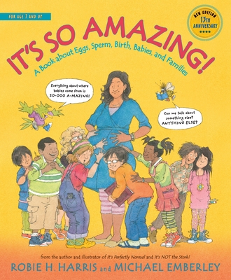 It's So Amazing!: A Book about Eggs, Sperm, Birth, Babies, and Families (The Family Library)