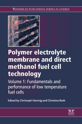 Polymer Electrolyte Membrane and Direct Methanol Fuel Cell Technology: Volume 1: Fundamentals and Performance of Low Temperature Fuel Cells Cover Image