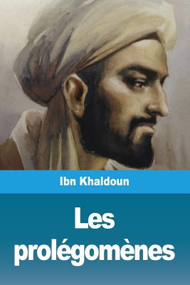 Les prolégomènes: Première partie By Ibn Khaldoun Cover Image