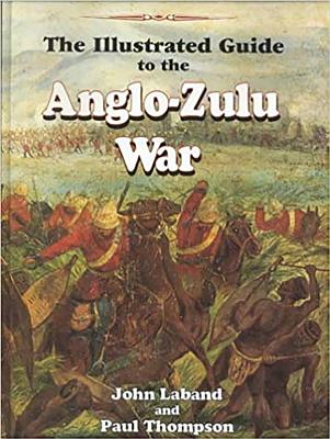 The Illustrated Guide to the Anglo-Zulu War Cover Image