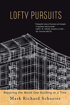 Lofty Pursuits: Repairing the World One Building at a Time Cover Image