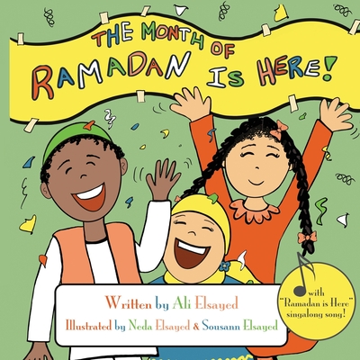 The Month of Ramadan Is Here: Sing Along Children's Book Cover Image